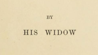 title page that says 'By his widow'